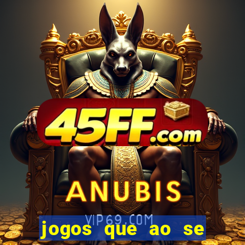 jogos que ao se cadastrar ganhar dinheiro